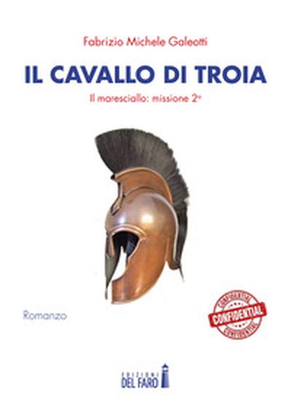 Il cavallo di Troia. Il maresciallo: missione seconda - Librerie.coop Il cavallo di Troia. Il maresciallo: missione seconda - Librerie.coop