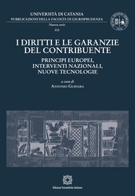 I diritti e le garanzie del contribuente: principi europei, interventi nazionali, nuove tecnologie - Librerie.coop