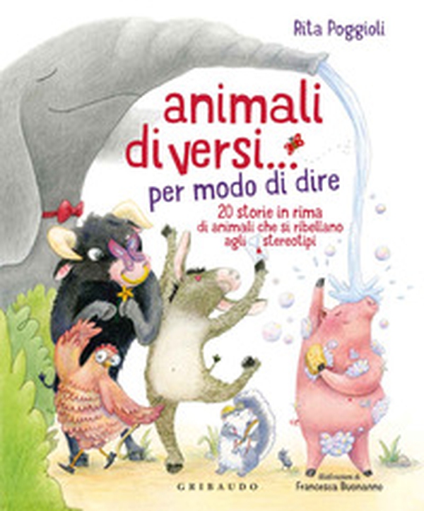 Animali diVersi... per modo di dire. 20 storie in rima di animali che si ribellano agli stereotipi - Librerie.coop Animali diVersi... per modo di dire. 20 storie in rima di animali che si ribellano agli stereotipi - Librerie.coop