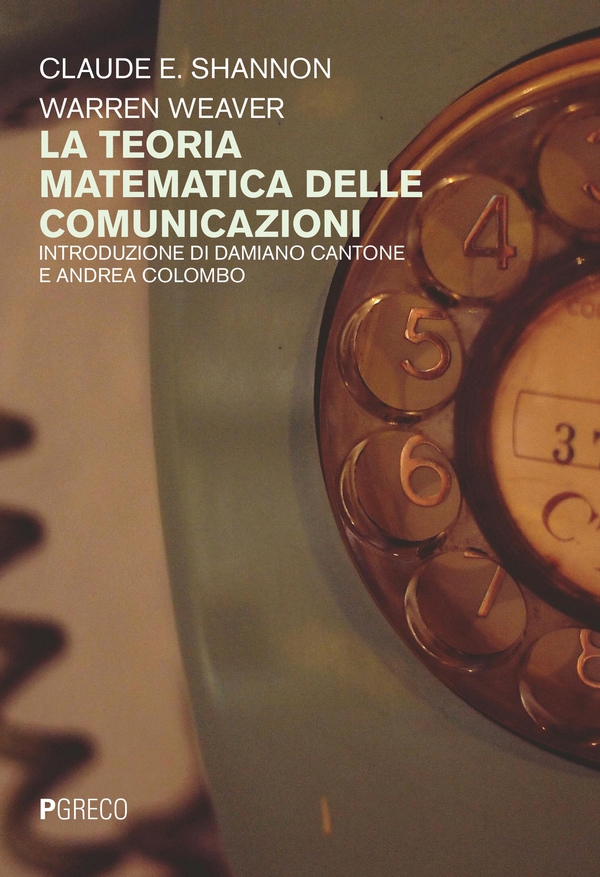 La teoria matematica delle comunicazioni - Librerie.coop La teoria matematica delle comunicazioni - Librerie.coop