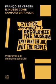 Il museo come campo di battaglia - Librerie.coop