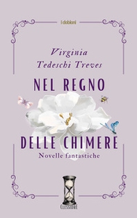 Nel regno delle Chimere. Novelle fantastiche - Librerie.coop