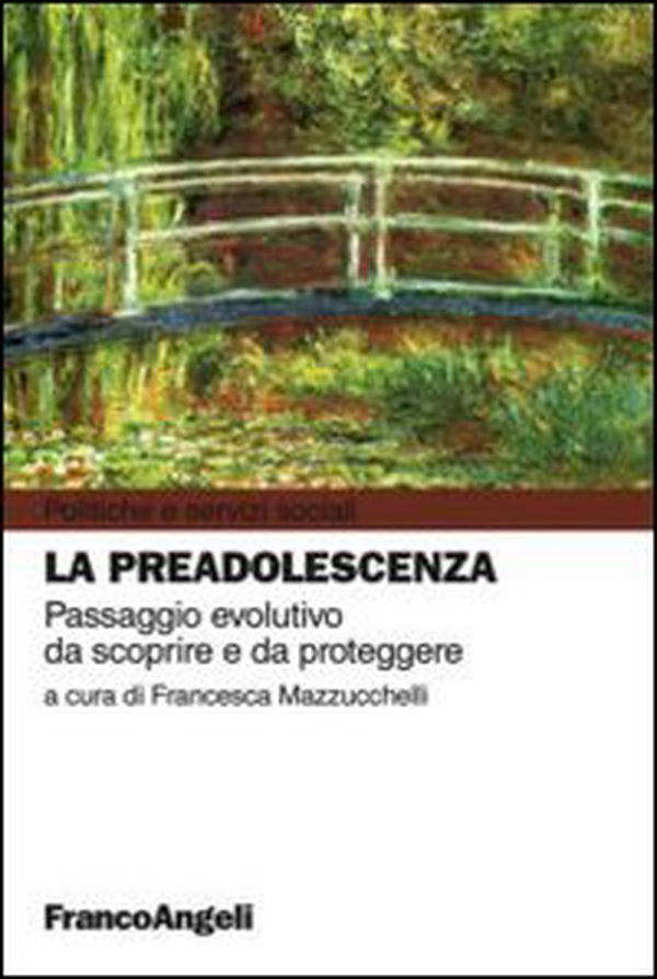 La preadolescenza. Passaggio evolutivo da scoprire e da proteggere - Librerie.coop La preadolescenza. Passaggio evolutivo da scoprire e da proteggere - Librerie.coop