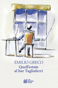 Quell'estate al bar Tagliaferri - Librerie.coop Quell'estate al bar Tagliaferri - Librerie.coop
