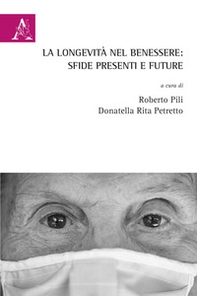 La longevità nel benessere: sfide presenti e future - Librerie.coop