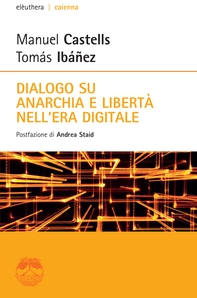 Dialogo su anarchia e libertà nell'era digitale - Librerie.coop Dialogo su anarchia e libertà nell'era digitale - Librerie.coop