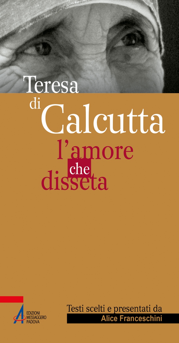 Teresa di Calcutta - Librerie.coop Teresa di Calcutta - Librerie.coop