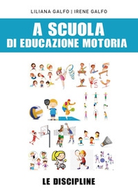 A scuola di educazione motoria: le discipline - Librerie.coop