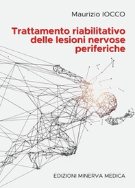 Trattamento riabilitativo delle lesioni nervose periferiche - Librerie.coop