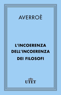 L'incoerenza dell'incoerenza dei filosofi - Librerie.coop