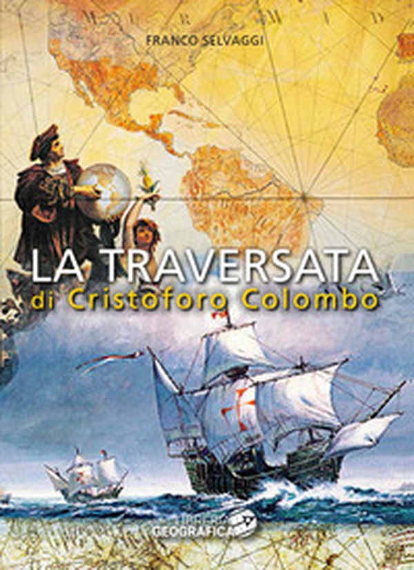 La traversata di Cristoforo Colombo - Librerie.coop La traversata di Cristoforo Colombo - Librerie.coop