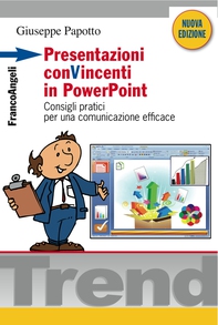 Presentazioni conVincenti in PowerPoint. Consigli pratici per una comunicazione efficace - Librerie.coop Presentazioni conVincenti in PowerPoint. Consigli pratici per una comunicazione efficace - Librerie.coop
