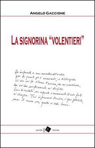 La signorina «Volentieri» - Librerie.coop