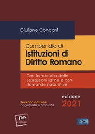 Compendio di istituzioni di diritto romano. Con la raccolta delle espressioni latine e con domande riassuntive - Librerie.coop