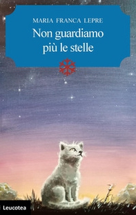 Non guardiamo più le stelle - Librerie.coop Non guardiamo più le stelle - Librerie.coop