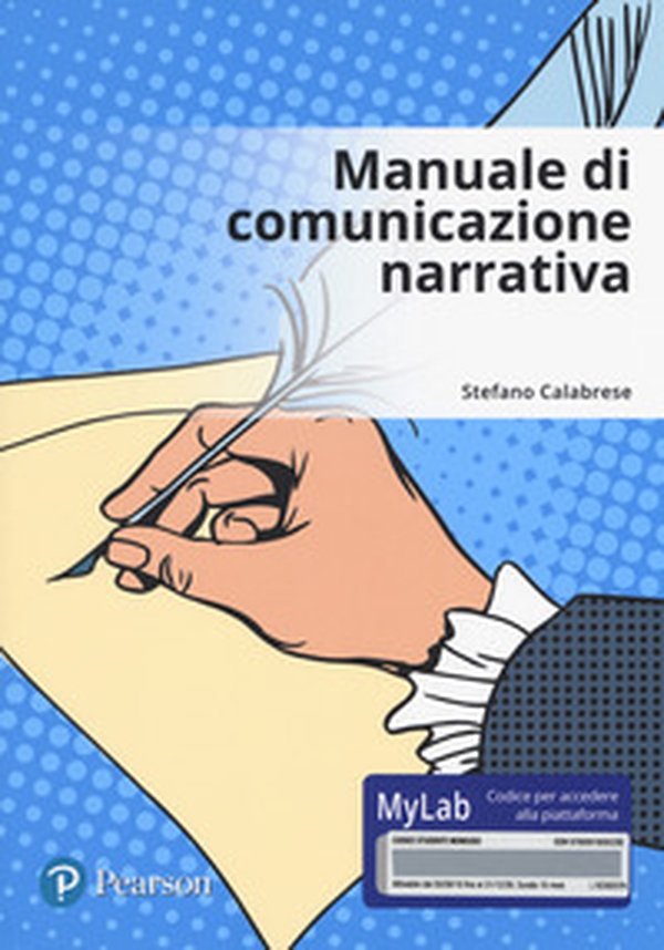 Manuale di comunicazione narrativa. Ediz. Mylab - Librerie.coop Manuale di comunicazione narrativa. Ediz. Mylab - Librerie.coop