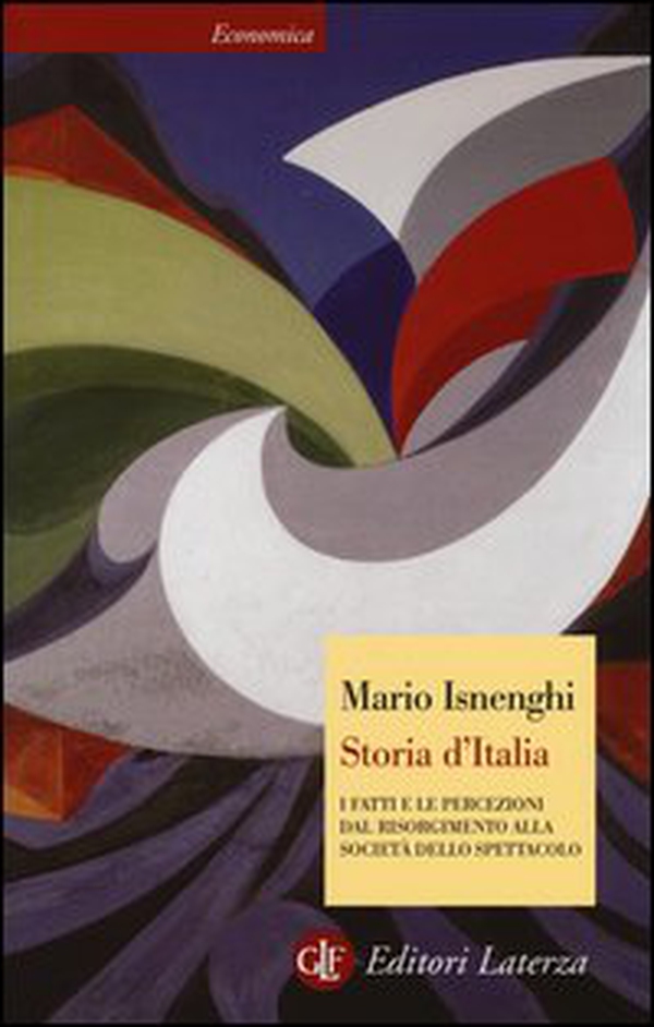 Storia d'Italia. I fatti e le percezioni dal Risorgimento alla società dello spettacolo - Librerie.coop Storia d'Italia. I fatti e le percezioni dal Risorgimento alla società dello spettacolo - Librerie.coop