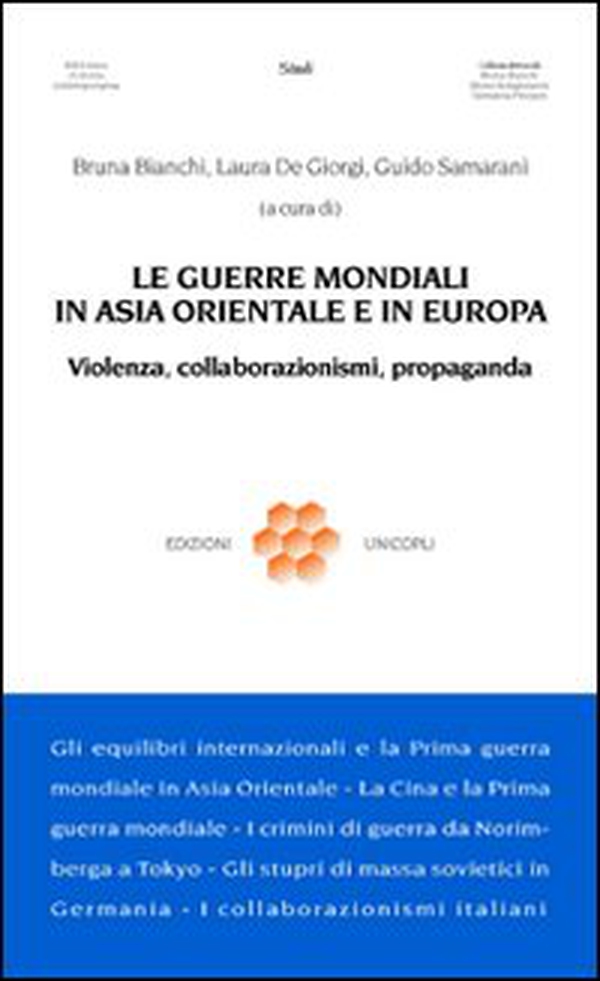 Le guerre mondiali in Asia orientale e in Europa. Violenza, collaborazionismo, propaganda - Librerie.coop Le guerre mondiali in Asia orientale e in Europa. Violenza, collaborazionismo, propaganda - Librerie.coop