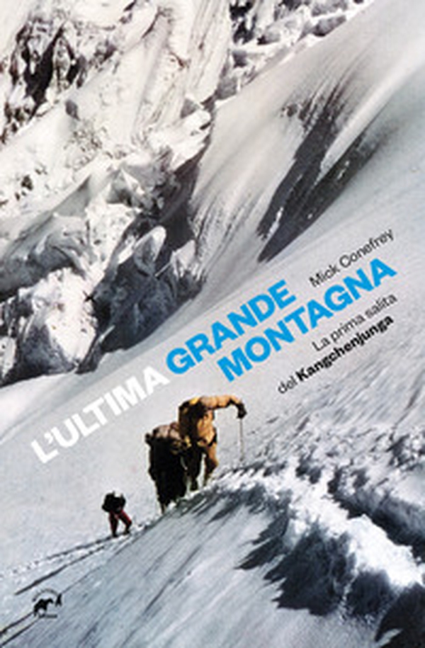 L'ultima grande montagna. La prima salita del Kangchenjunga - Librerie.coop L'ultima grande montagna. La prima salita del Kangchenjunga - Librerie.coop