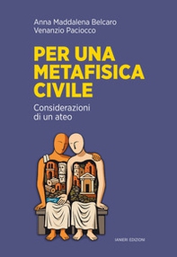 Per una metafisica civile. Considerazioni di un ateo - Librerie.coop Per una metafisica civile. Considerazioni di un ateo - Librerie.coop