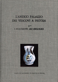 L'antico palazzo dei vescovi a Pistoia - Vol. 2\2 - Librerie.coop