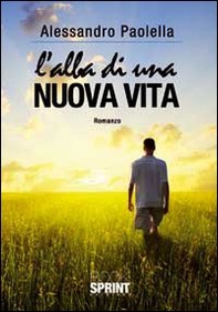 L'alba di una nuova vita - Librerie.coop