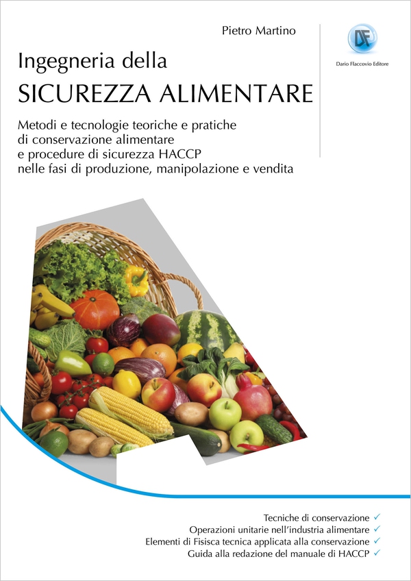 INGEGNERIA DELLA SICUREZZA ALIMENTARE - Metodi e tecnologie teoriche e pratiche di conservazione alimentare e procedure di sicurezza HACCP nelle fasi di produzione, manipolazione e vendita - Librerie.coop INGEGNERIA DELLA SICUREZZA ALIMENTARE - Metodi e tecnologie teoriche e pratiche di conservazione alimentare e procedure di sicurezza HACCP nelle fasi di produzione, manipolazione e vendita - Librerie.coop