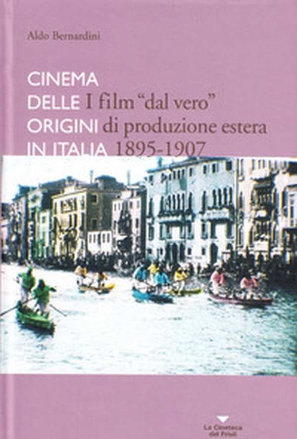 I film «dal vero» di produzione estera. Cinema delle origini in Italia - Librerie.coop I film «dal vero» di produzione estera. Cinema delle origini in Italia - Librerie.coop