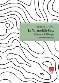 La natura delle cose: elementi di filosofia comportamentale - Librerie.coop
