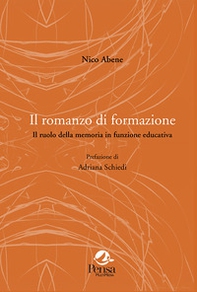 Il romanzo di formazione. Il ruolo della memoria in funzione educativa - Librerie.coop