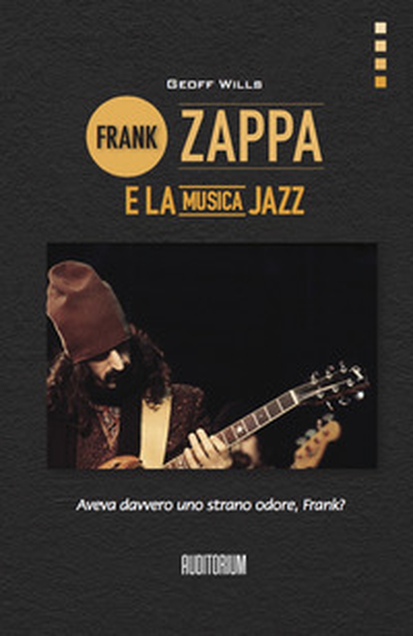 Frank Zappa e la musica jazz - Librerie.coop Frank Zappa e la musica jazz - Librerie.coop