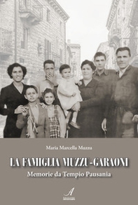 La famiglia Muzzu-Garaoni. Memorie da Tempio Pausania - Librerie.coop