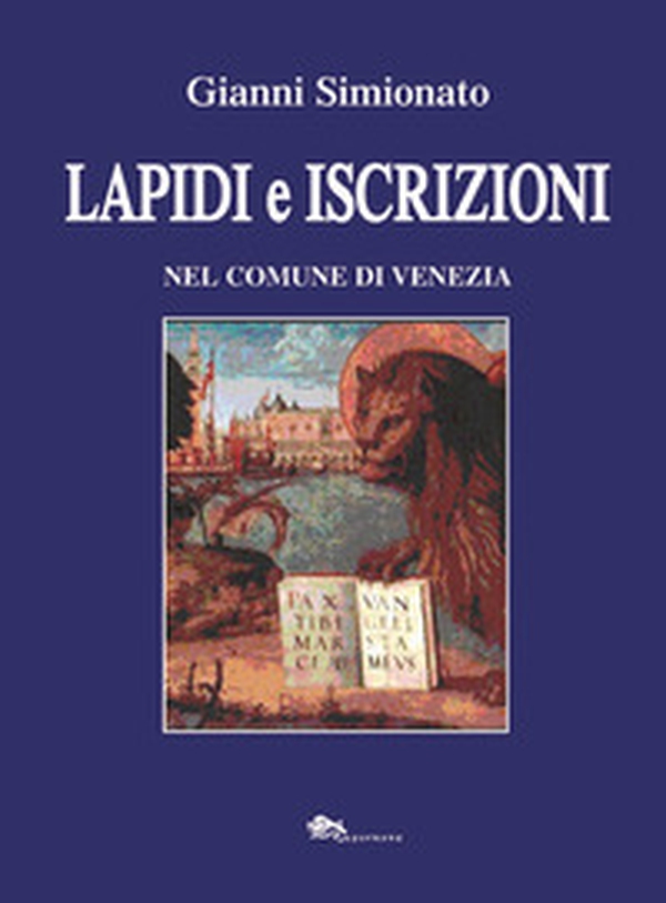 Lapidi e iscrizioni nel comune di Venezia - Librerie.coop Lapidi e iscrizioni nel comune di Venezia - Librerie.coop