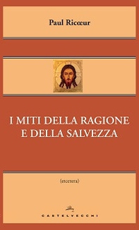 I miti della ragione e della salvezza - Librerie.coop