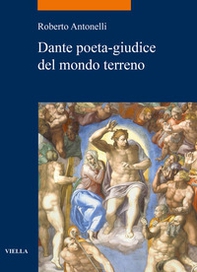 Dante poeta-giudice del mondo terreno - Librerie.coop