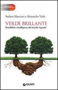 Verde brillante. Sensibilità e intelligenza del mondo vegetale - Librerie.coop
