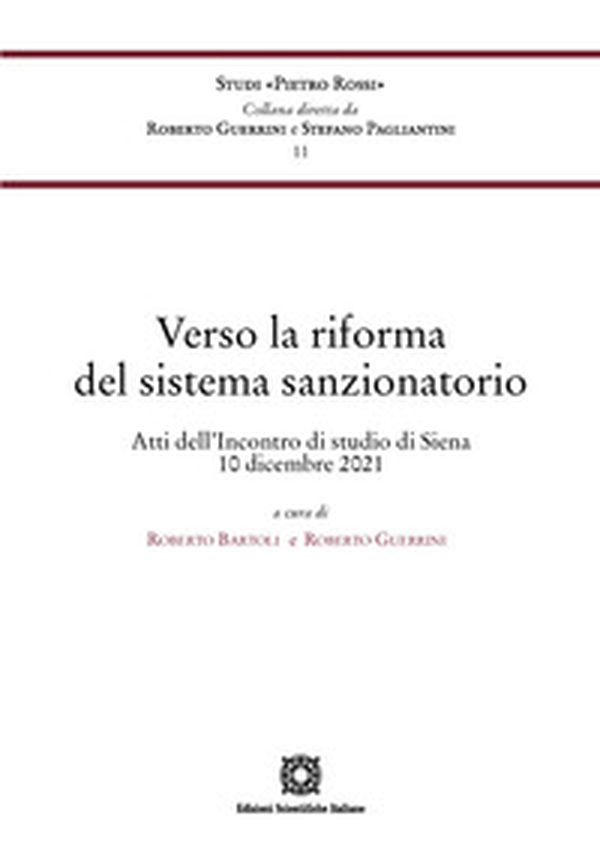 Verso la riforma del sistema sanzionatorio. Atti dell'incontro di studio (Siena, 10 dicembre 2021) - Librerie.coop Verso la riforma del sistema sanzionatorio. Atti dell'incontro di studio (Siena, 10 dicembre 2021) - Librerie.coop