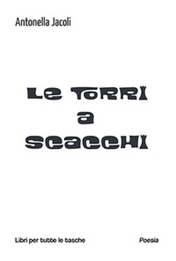 Le torri a scacchi - Librerie.coop Le torri a scacchi - Librerie.coop