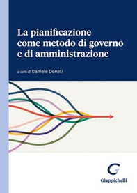 La pianificazione come metodo di governo e di amministrazione - Librerie.coop