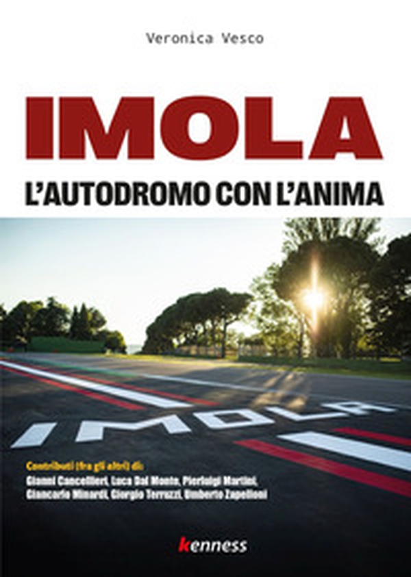 Imola. L'autodromo con l'anima - Librerie.coop Imola. L'autodromo con l'anima - Librerie.coop