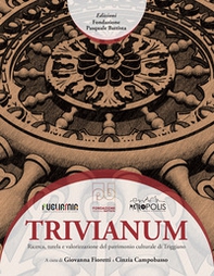 Trivianum. Ricerca, tutela e valorizzazione del patrimonio culturale di Triggiano - Librerie.coop