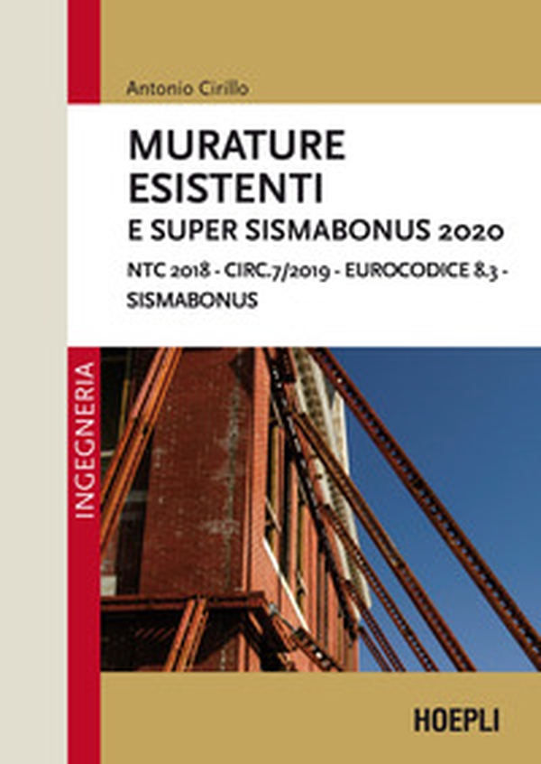 Murature esistenti e Super Sismabonus 2020. NTC 2018 - Circ.7/2019 - Eurocodice 8.3 - Sismabonus - Librerie.coop Murature esistenti e Super Sismabonus 2020. NTC 2018 - Circ.7/2019 - Eurocodice 8.3 - Sismabonus - Librerie.coop