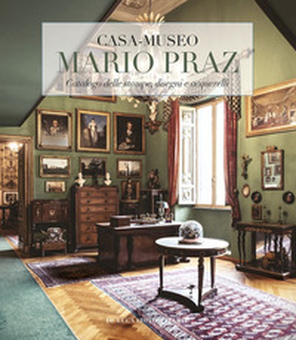 Casa-museo Mario Praz. Catalogo delle stampe, disegni e acquerelli - Librerie.coop Casa-museo Mario Praz. Catalogo delle stampe, disegni e acquerelli - Librerie.coop