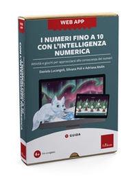 I numeri fino a 10 con l'intelligenza numerica. Attività e giochi per approcciarsi alla conoscenza dei numeri - Librerie.coop