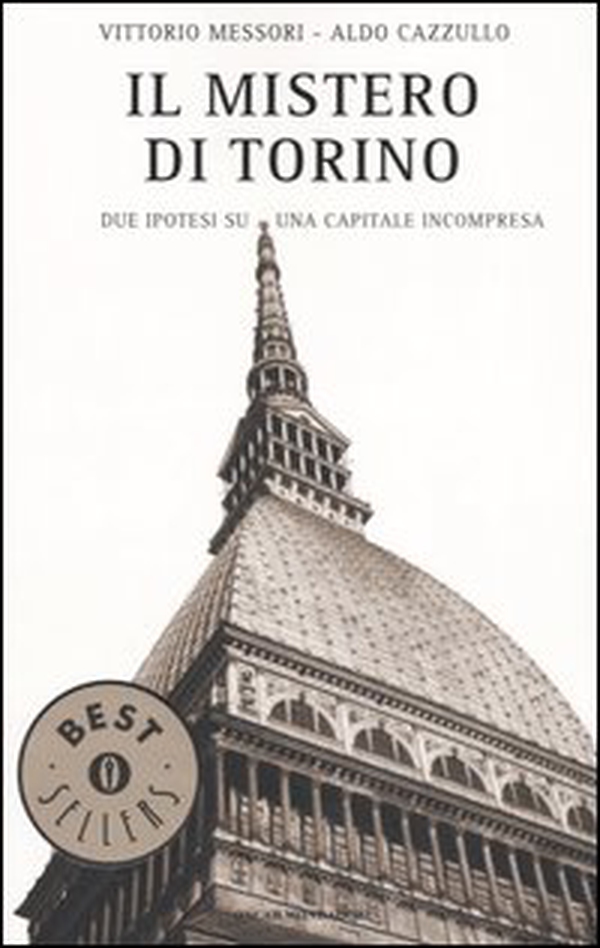 Il mistero di Torino. Due ipotesi su una capitale incompresa - Librerie.coop Il mistero di Torino. Due ipotesi su una capitale incompresa - Librerie.coop