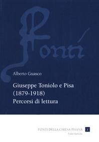 Giuseppe Toniolo e Pisa (1879-1918). Percorsi di lettura - Librerie.coop Giuseppe Toniolo e Pisa (1879-1918). Percorsi di lettura - Librerie.coop