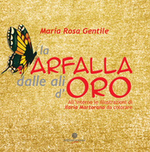La farfalla dalle ali d'oro - Librerie.coop La farfalla dalle ali d'oro - Librerie.coop