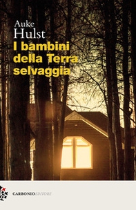 I bambini della terra selvaggia - Librerie.coop I bambini della terra selvaggia - Librerie.coop