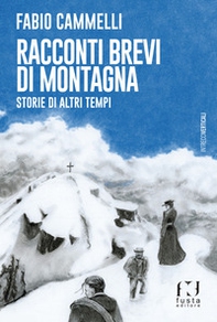 Racconti brevi di montagna. Storie di altri tempi - Librerie.coop Racconti brevi di montagna. Storie di altri tempi - Librerie.coop