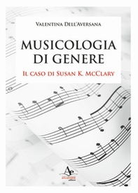 Musicologia di genere. Il caso di Susan K. McClary - Librerie.coop